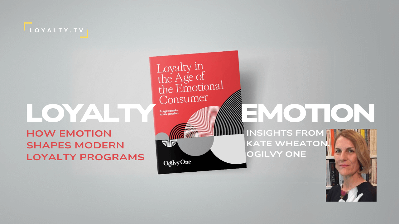 Loyalty in the Age of the Emotional Consumer – Insights from Kate Wheaton, Ogilvy One
